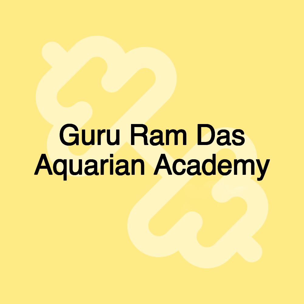 Guru Ram Das Aquarian Academy