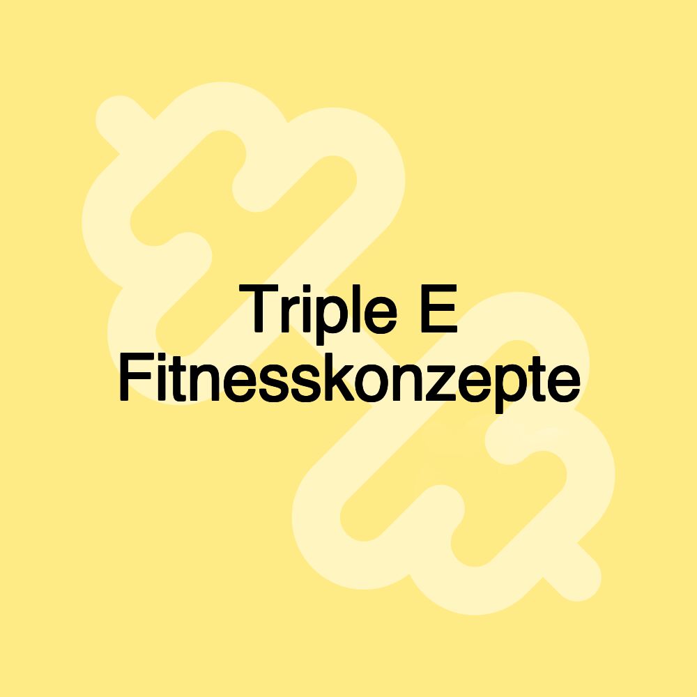 Triple E Fitnesskonzepte