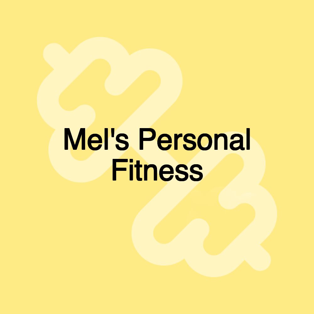 Mel's Personal Fitness