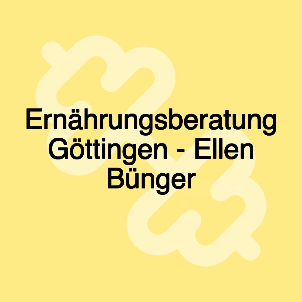 Ernährungsberatung Göttingen - Ellen Bünger