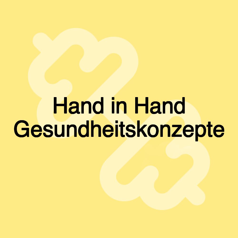 Hand in Hand Gesundheitskonzepte