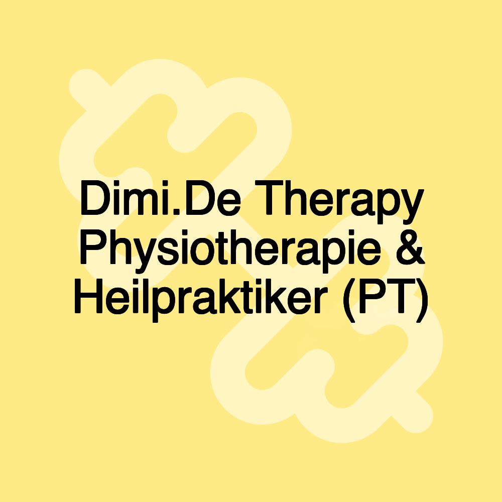 Dimi.De Therapy Physiotherapie & Heilpraktiker (PT)