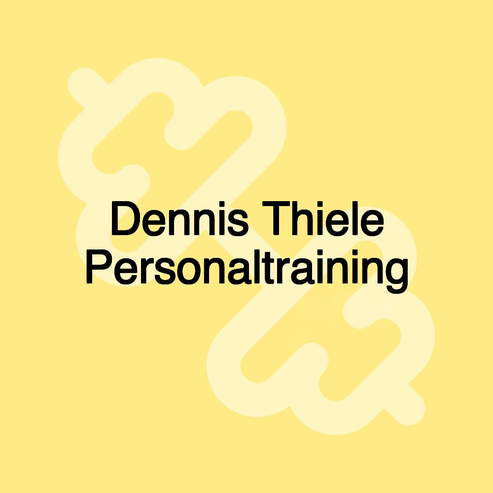 Dennis Thiele Personaltraining