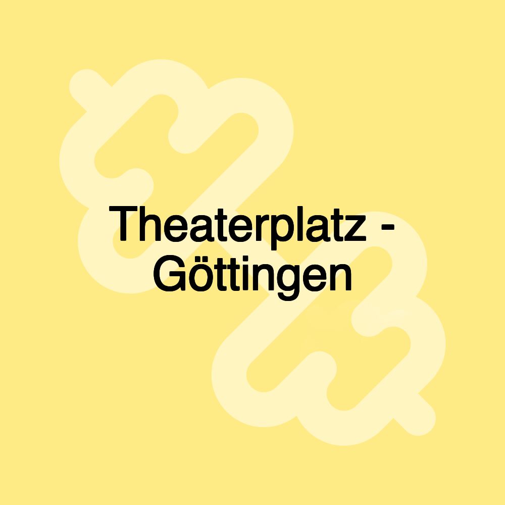 Theaterplatz - Göttingen