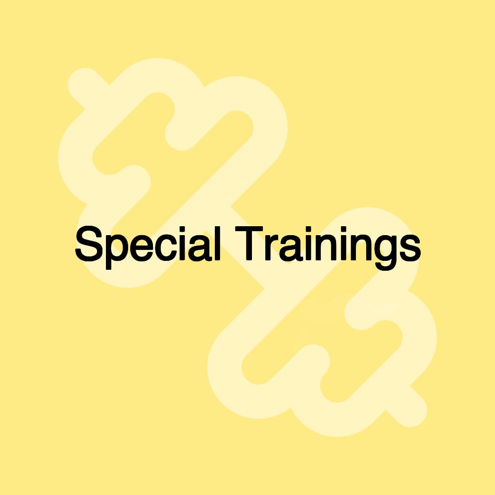 Special Trainings