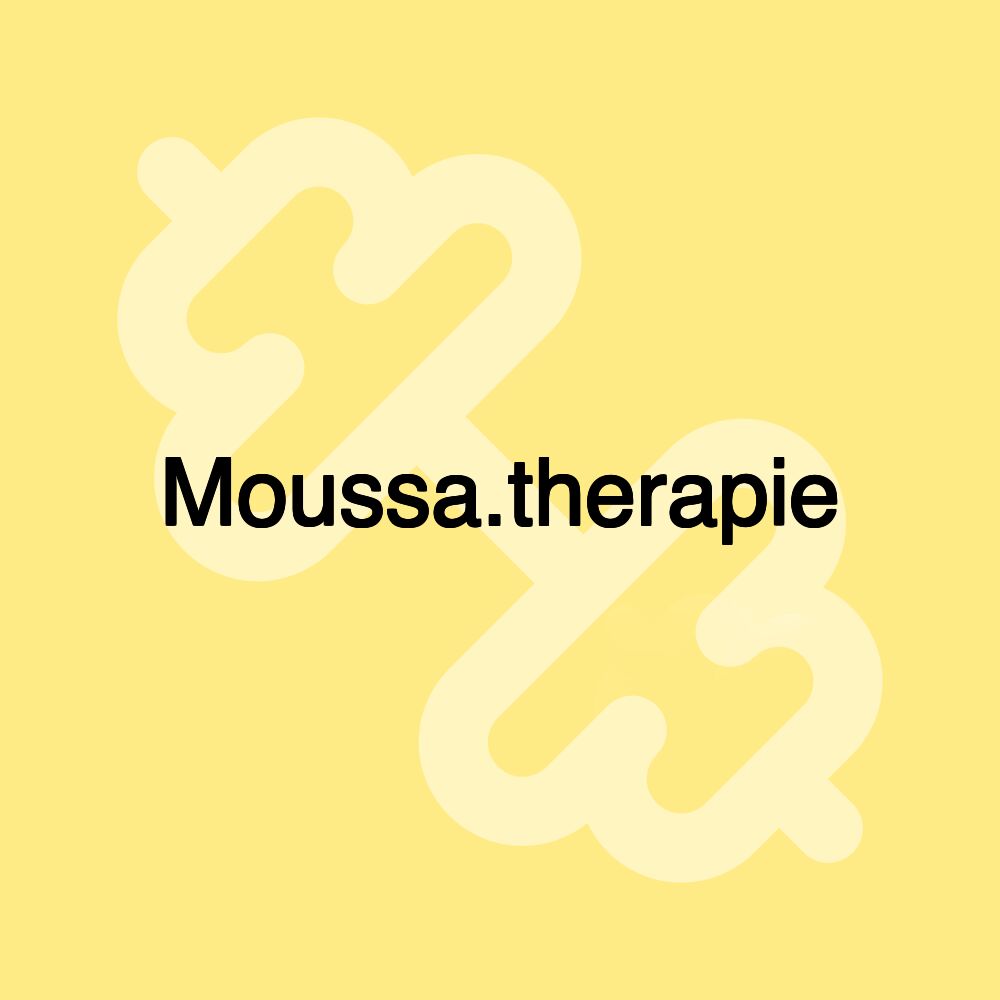 Moussa.therapie