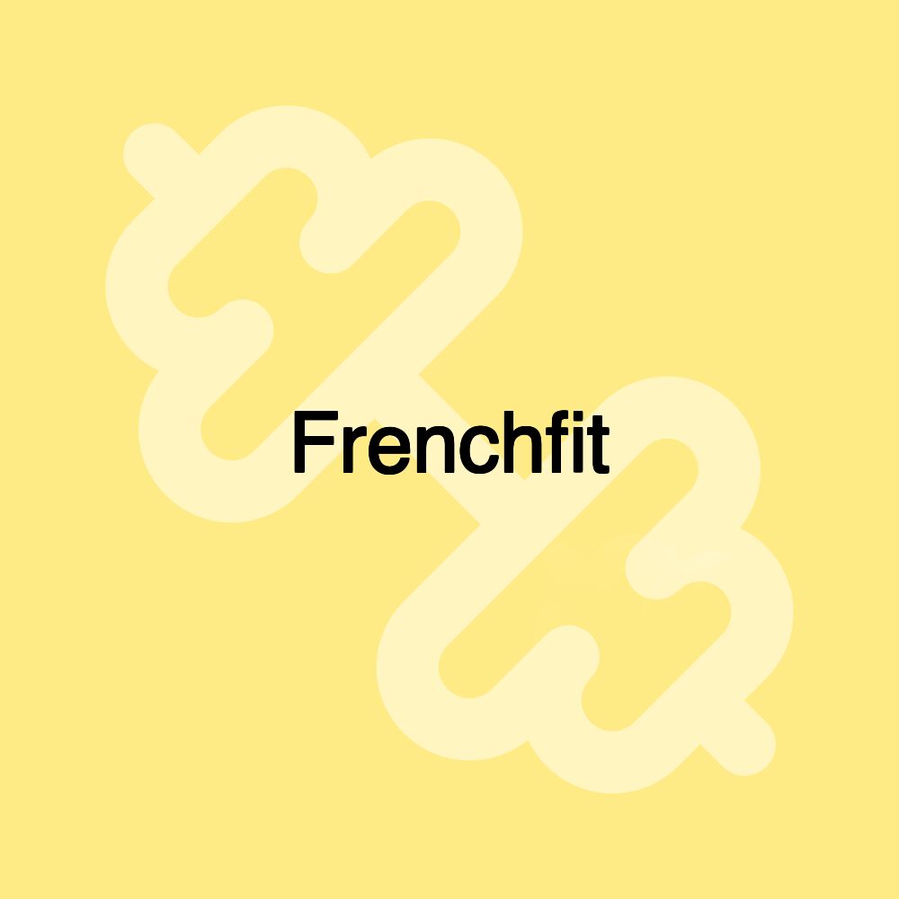 Frenchfit