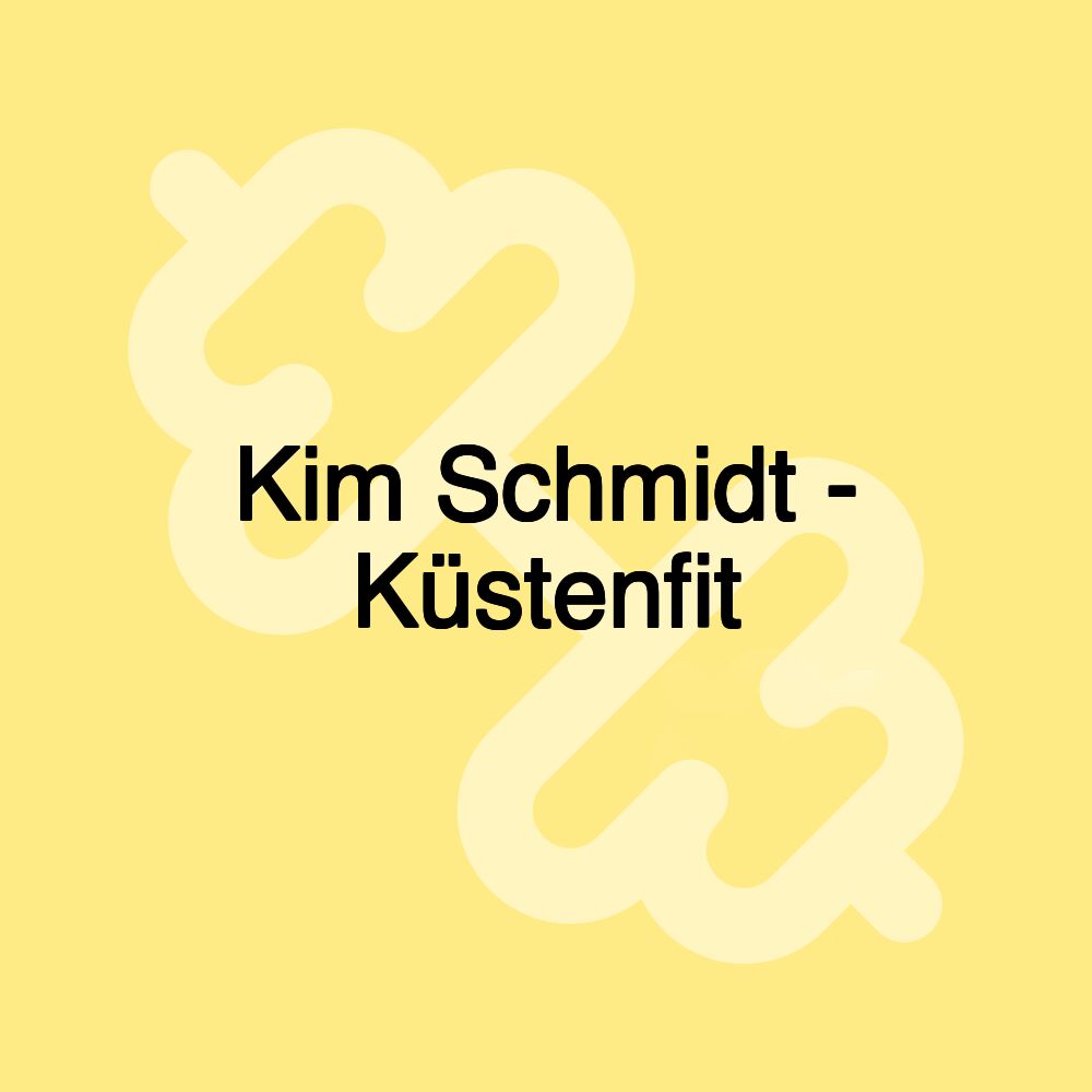 Kim Schmidt - Küstenfit