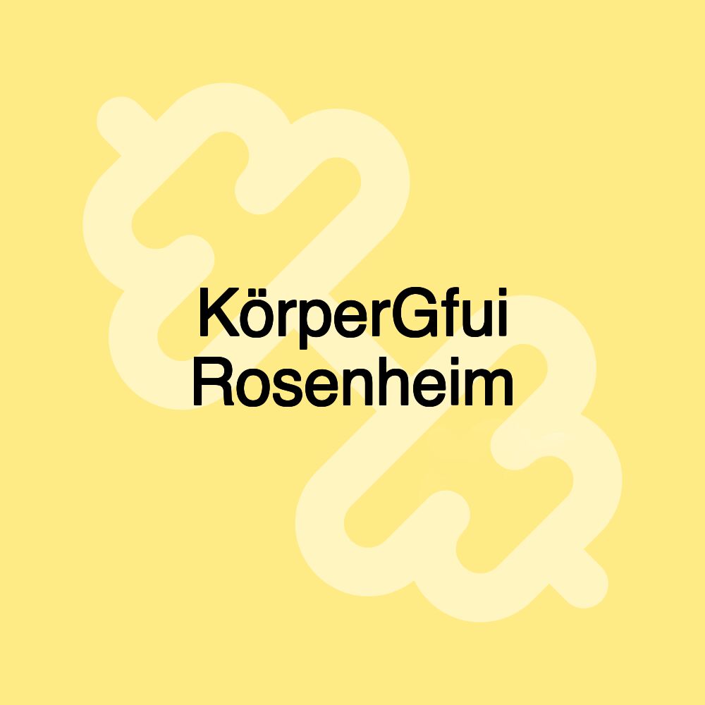 KörperGfui Rosenheim