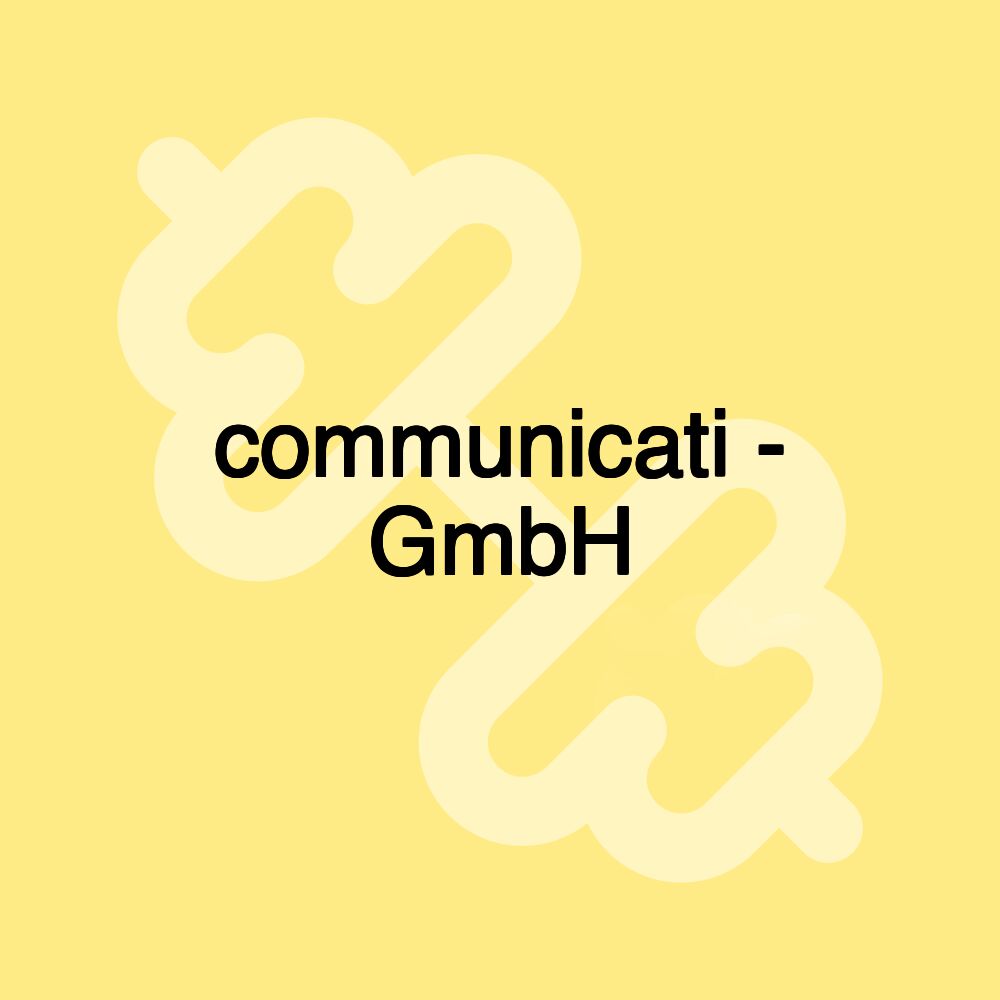 communicati - GmbH