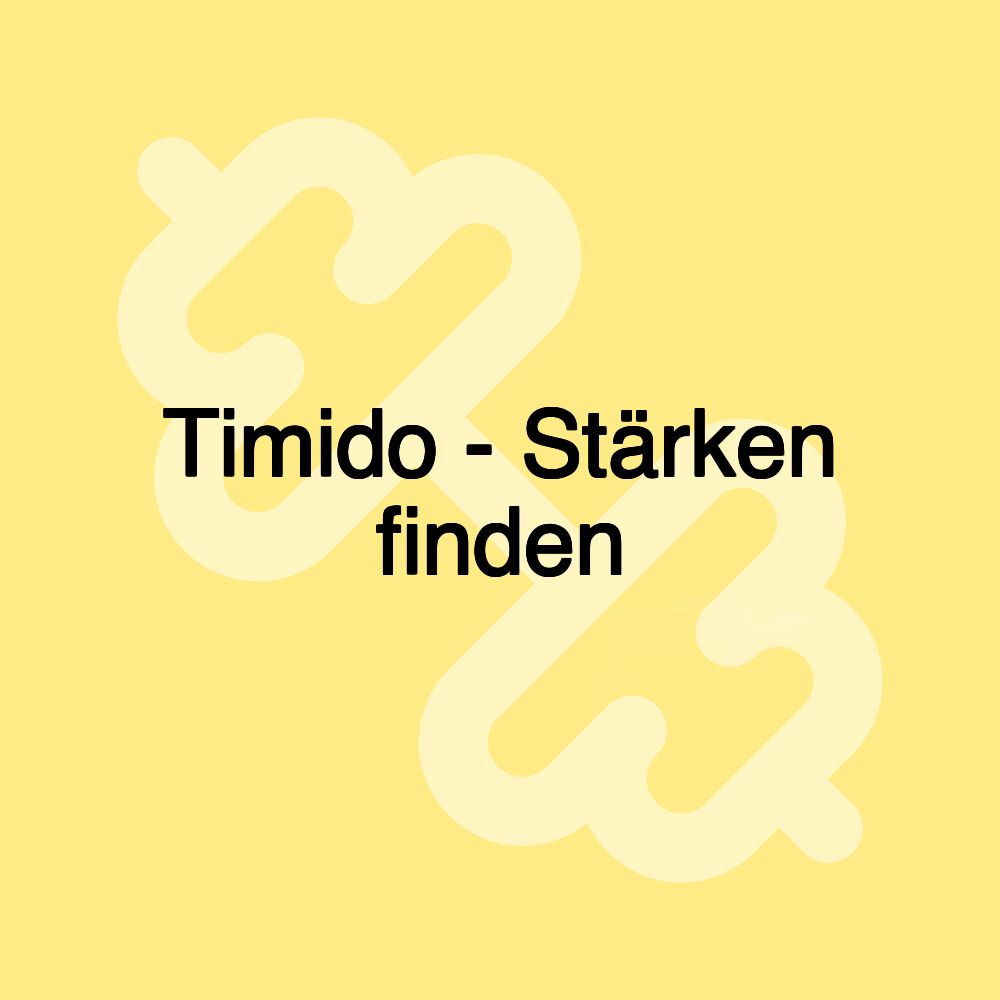 Timido - Stärken finden