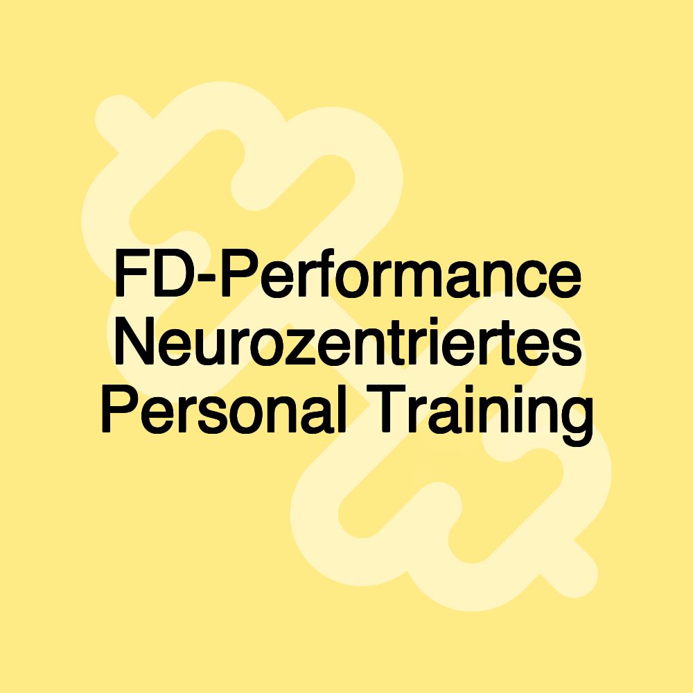 FD-Performance Neurozentriertes Personal Training