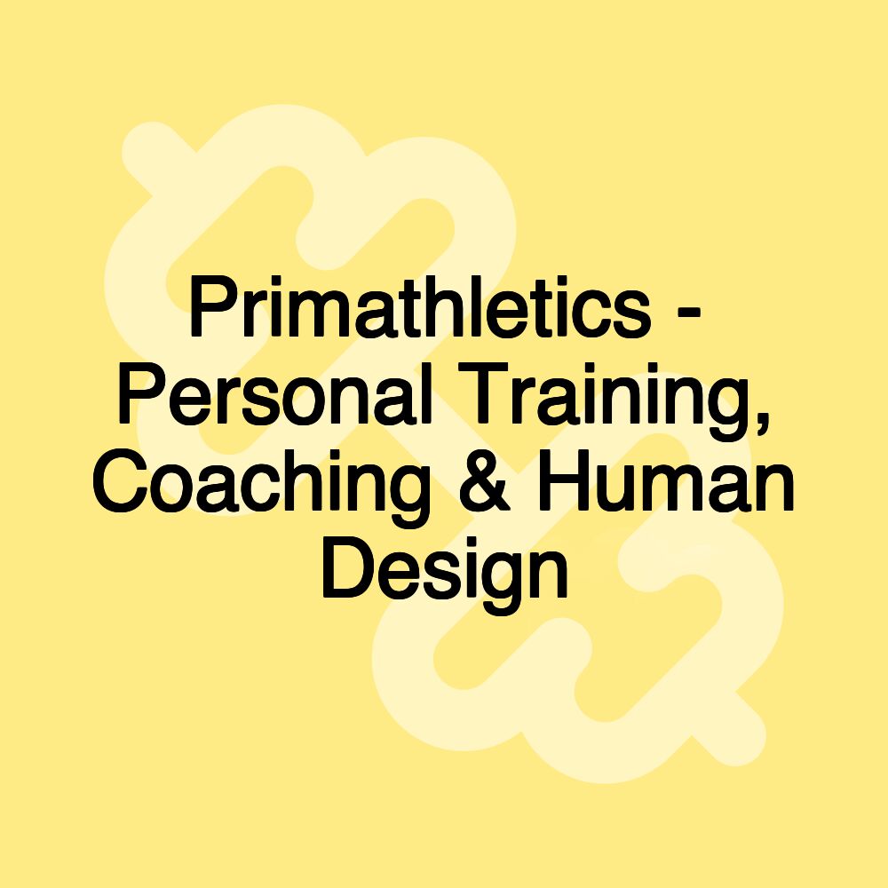 Primathletics - Personal Training, Coaching & Human Design