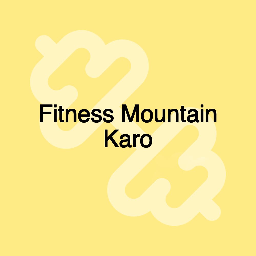 Fitness Mountain Karo