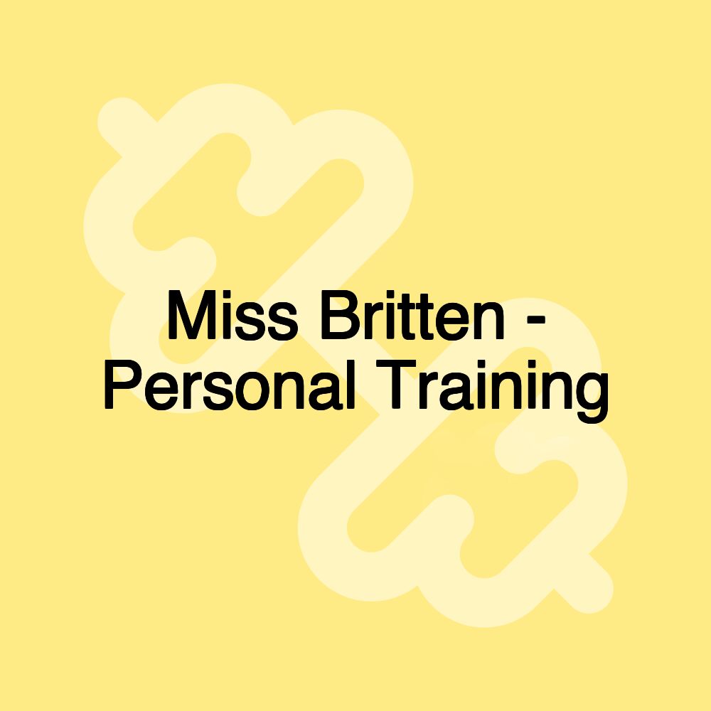 Miss Britten - Personal Training