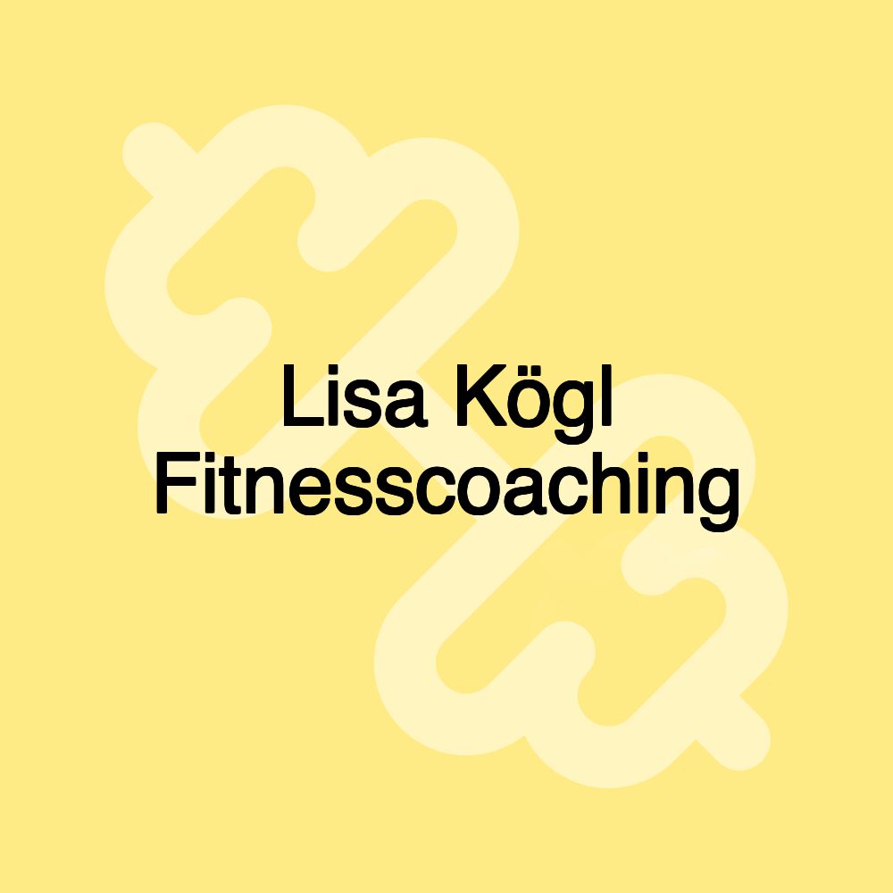 Lisa Kögl Fitnesscoaching