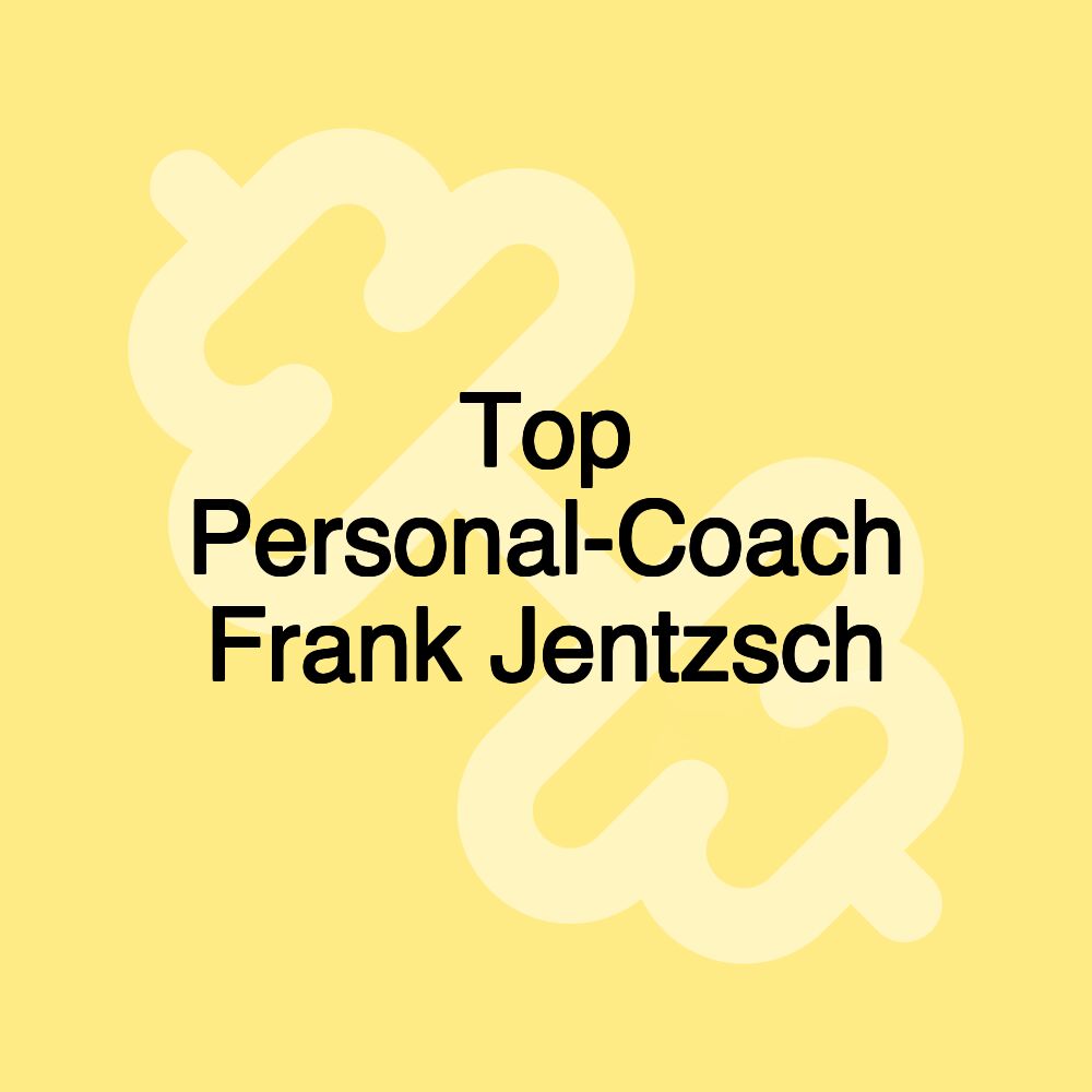 Top Personal-Coach Frank Jentzsch