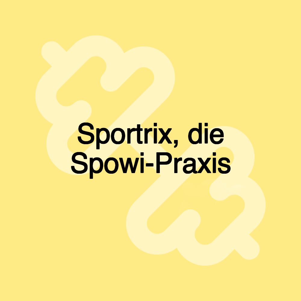 Sportrix, die Spowi-Praxis