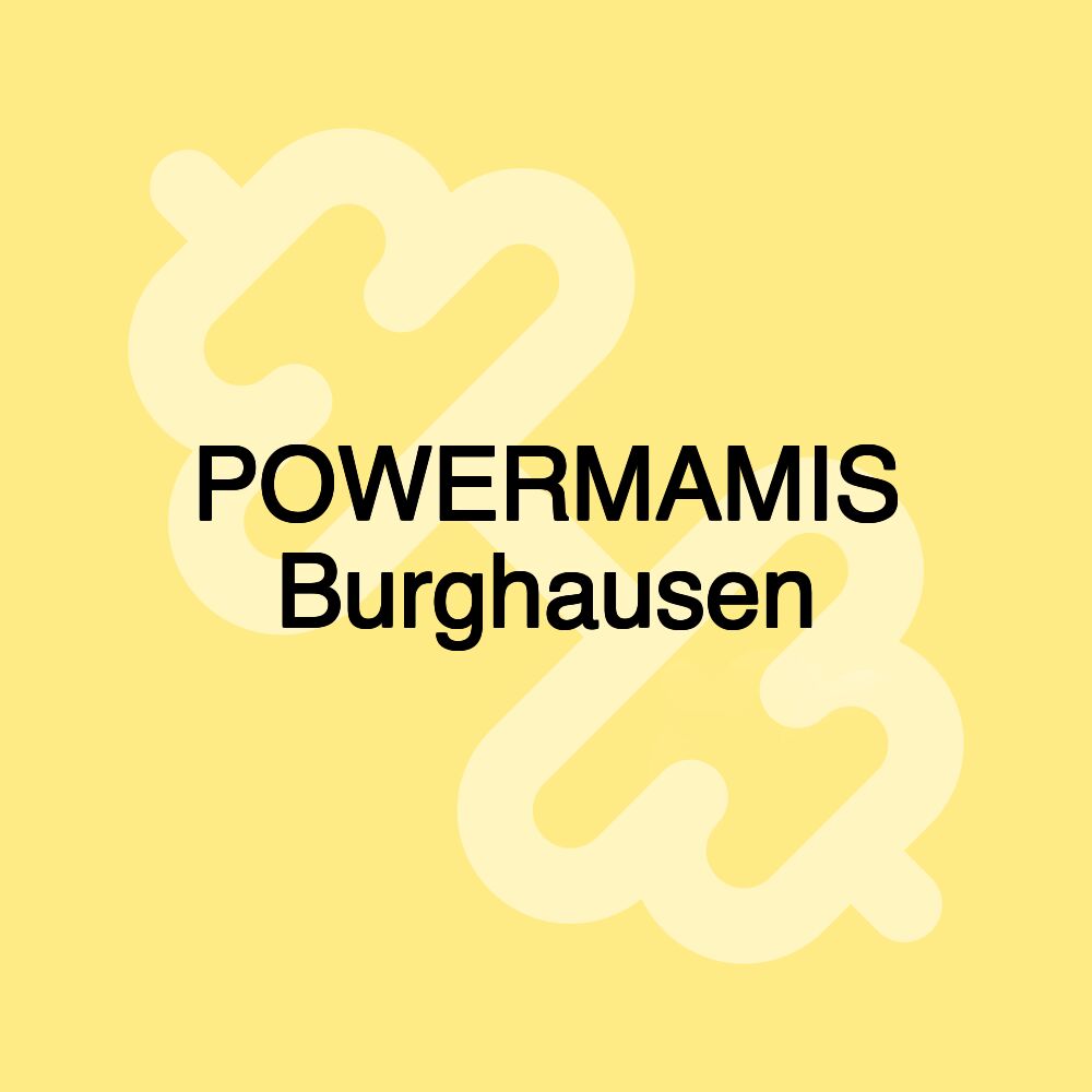 POWERMAMIS Burghausen