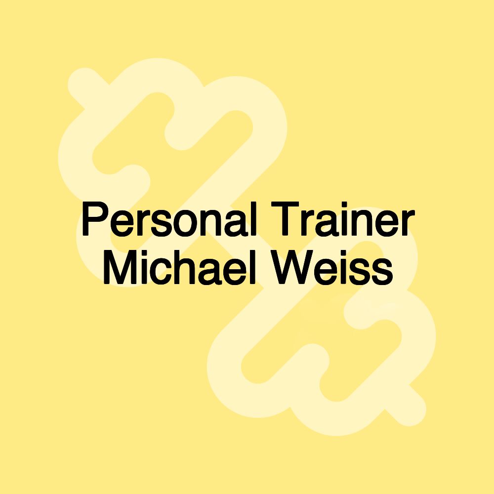 Personal Trainer Michael Weiss