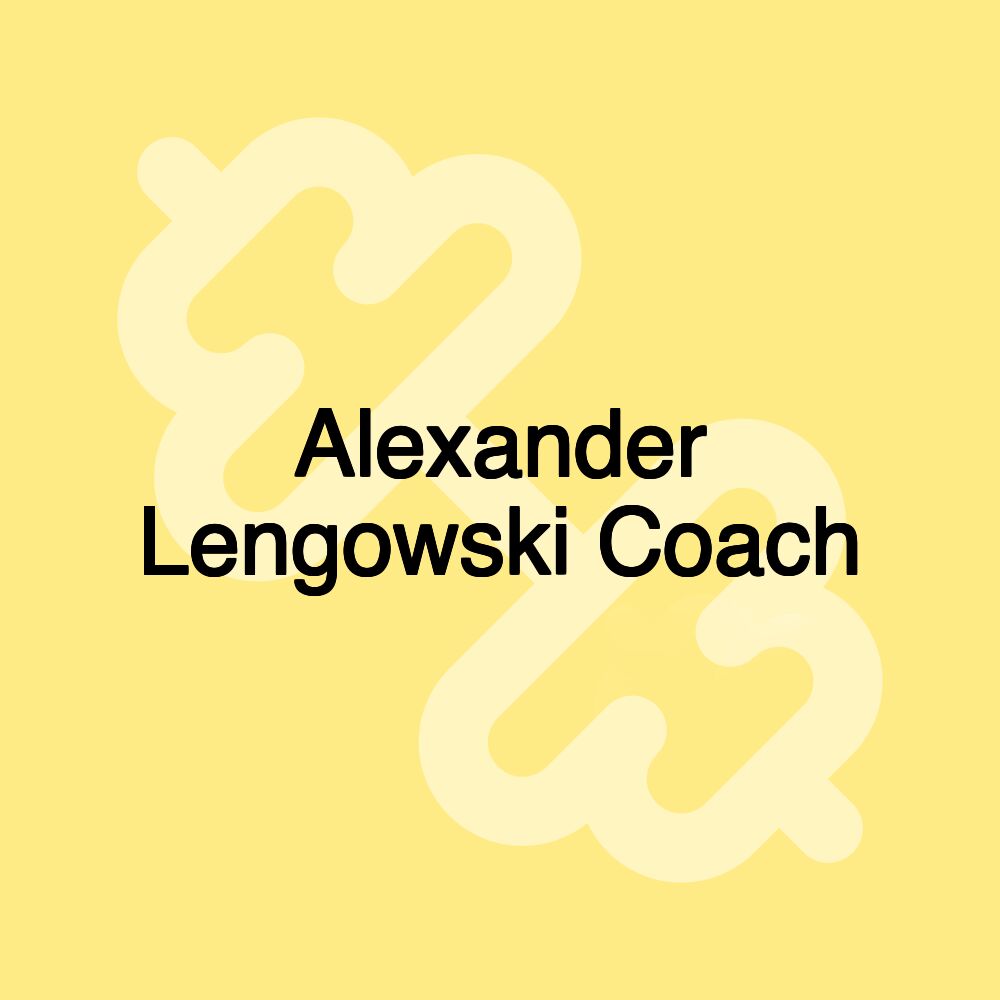 Alexander Lengowski Coach