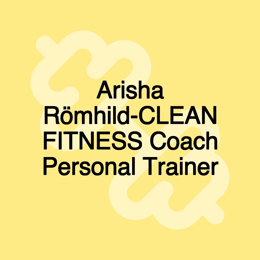 Arisha Römhild-CLEAN FITNESS Coach Personal Trainer