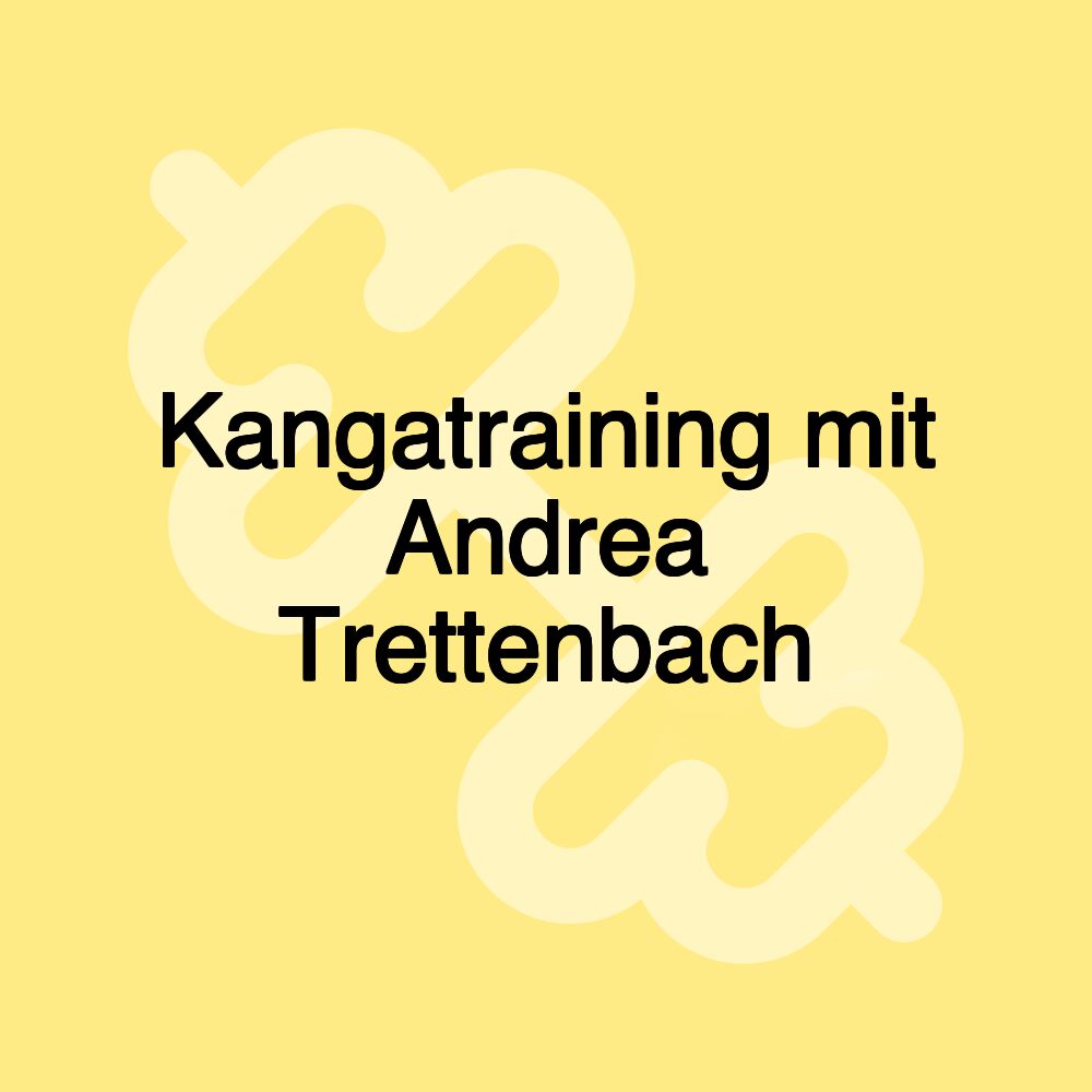 Kangatraining mit Andrea Trettenbach