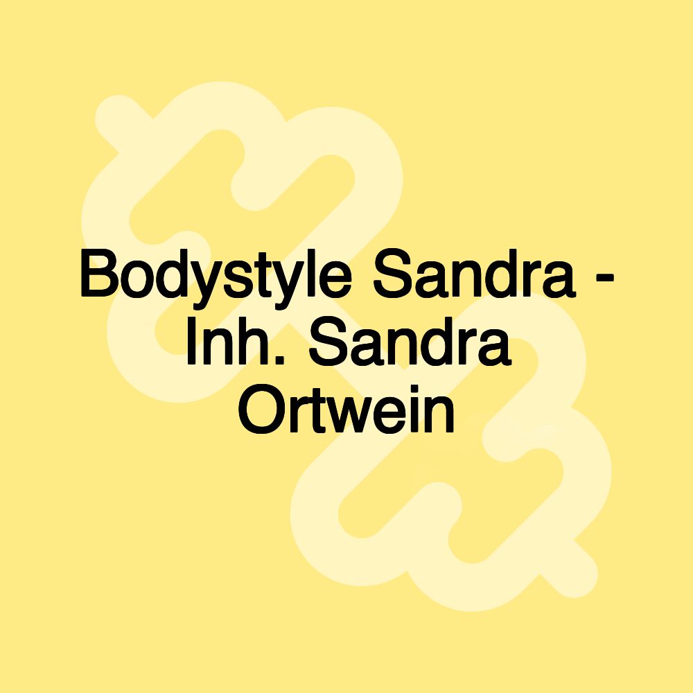 Bodystyle Sandra - Inh. Sandra Ortwein