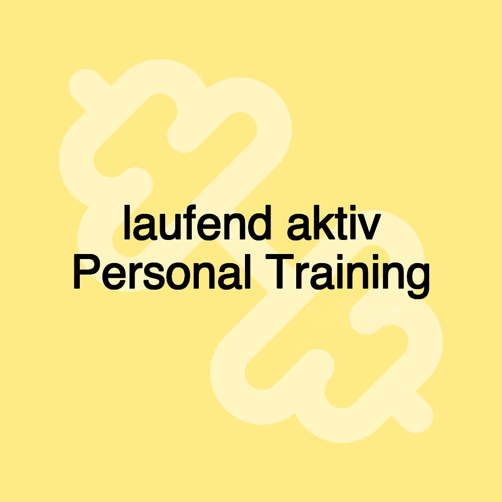 laufend aktiv Personal Training