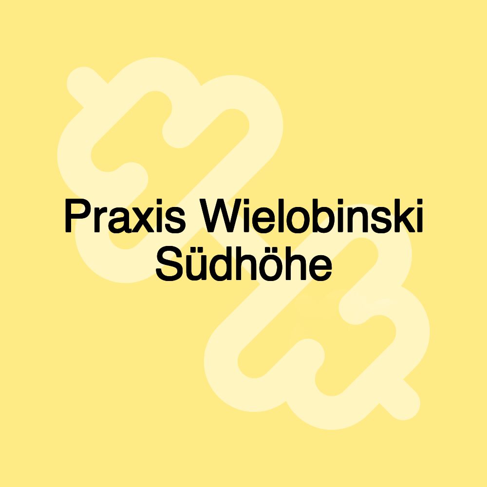 Praxis Wielobinski Südhöhe