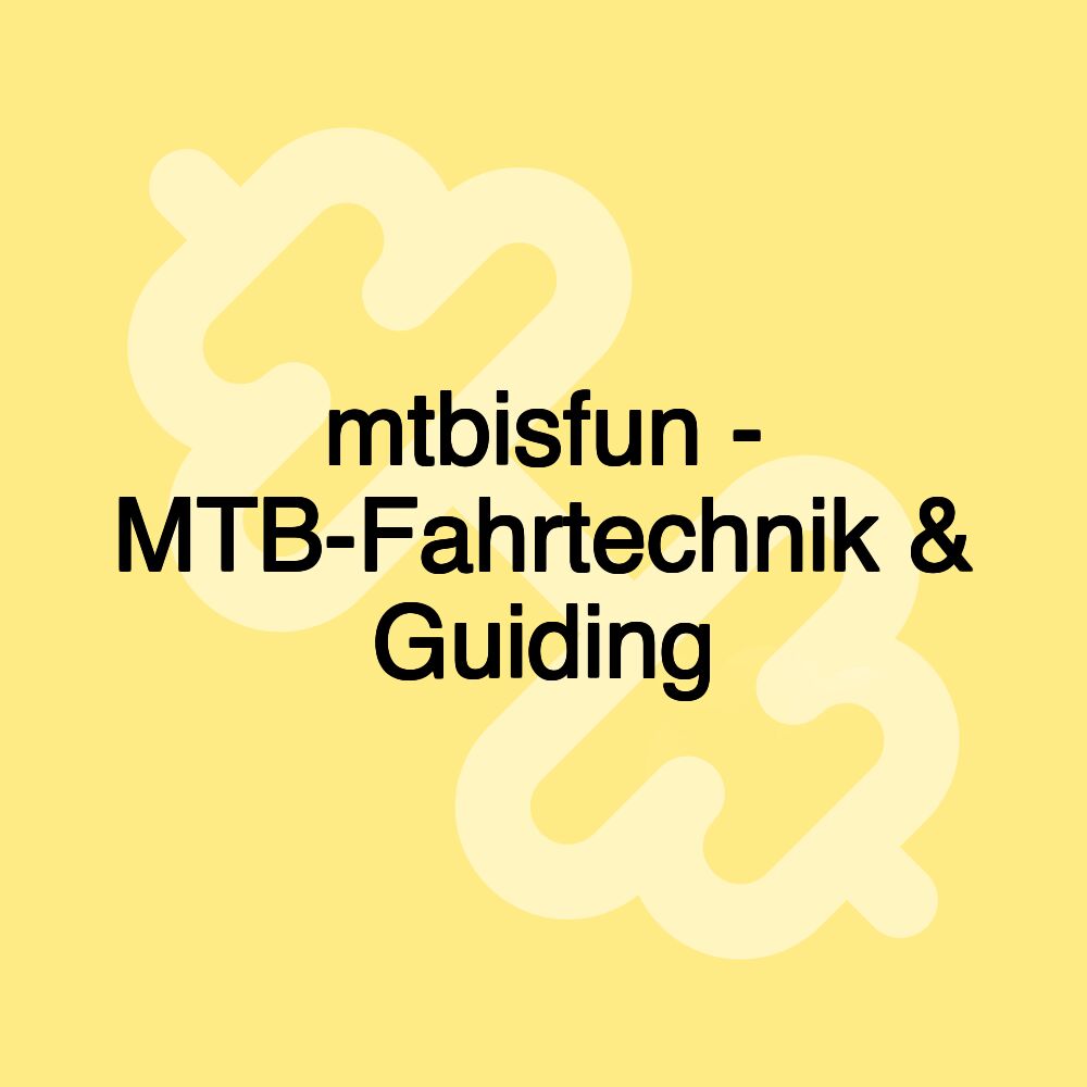 mtbisfun - MTB-Fahrtechnik & Guiding