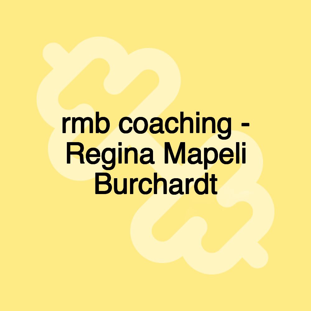 rmb coaching - Regina Mapeli Burchardt