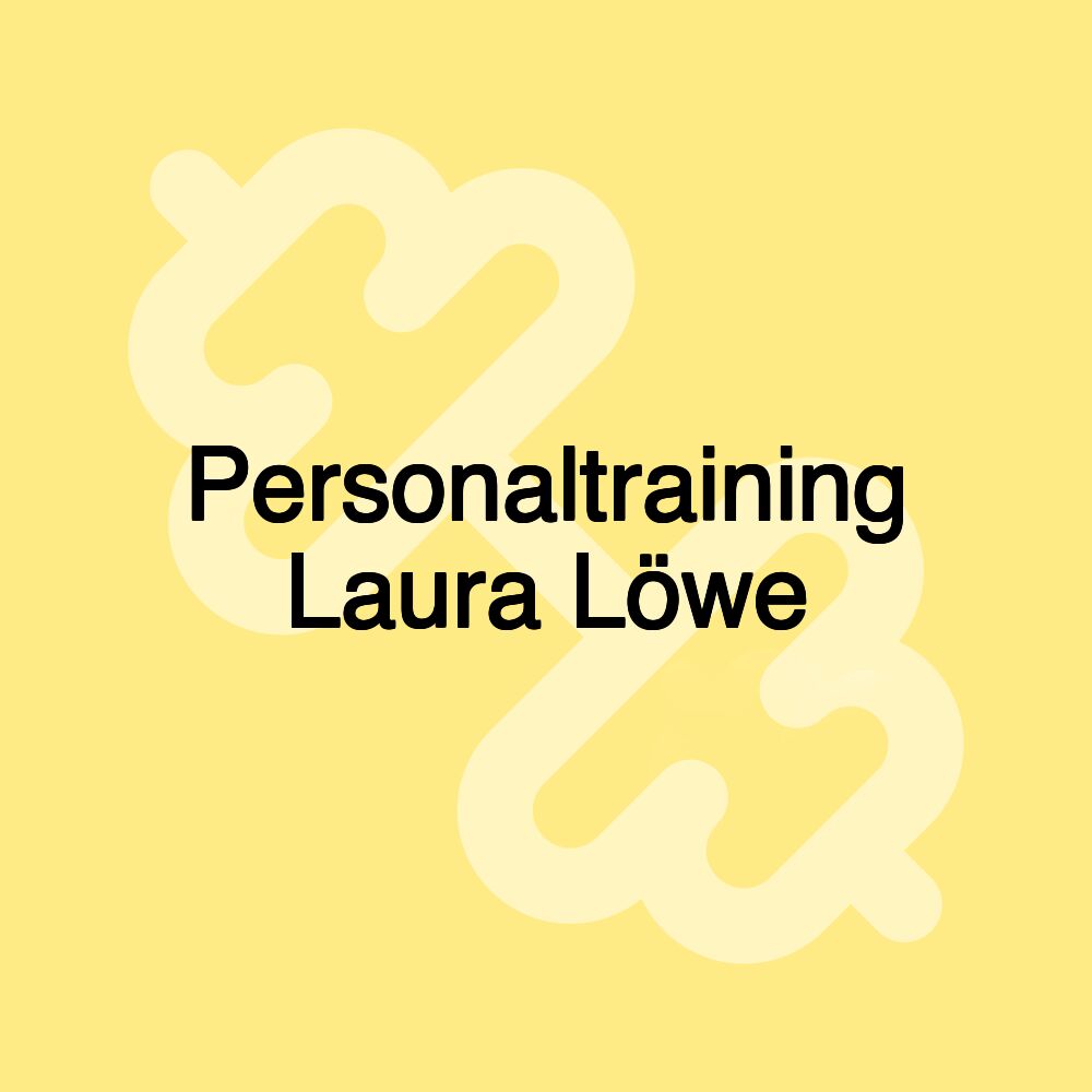 Personaltraining Laura Löwe