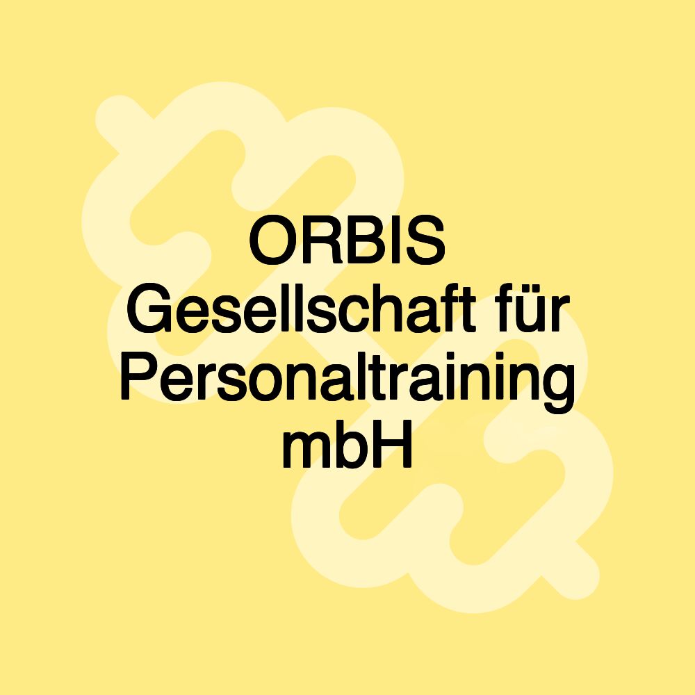 ORBIS Gesellschaft für Personaltraining mbH