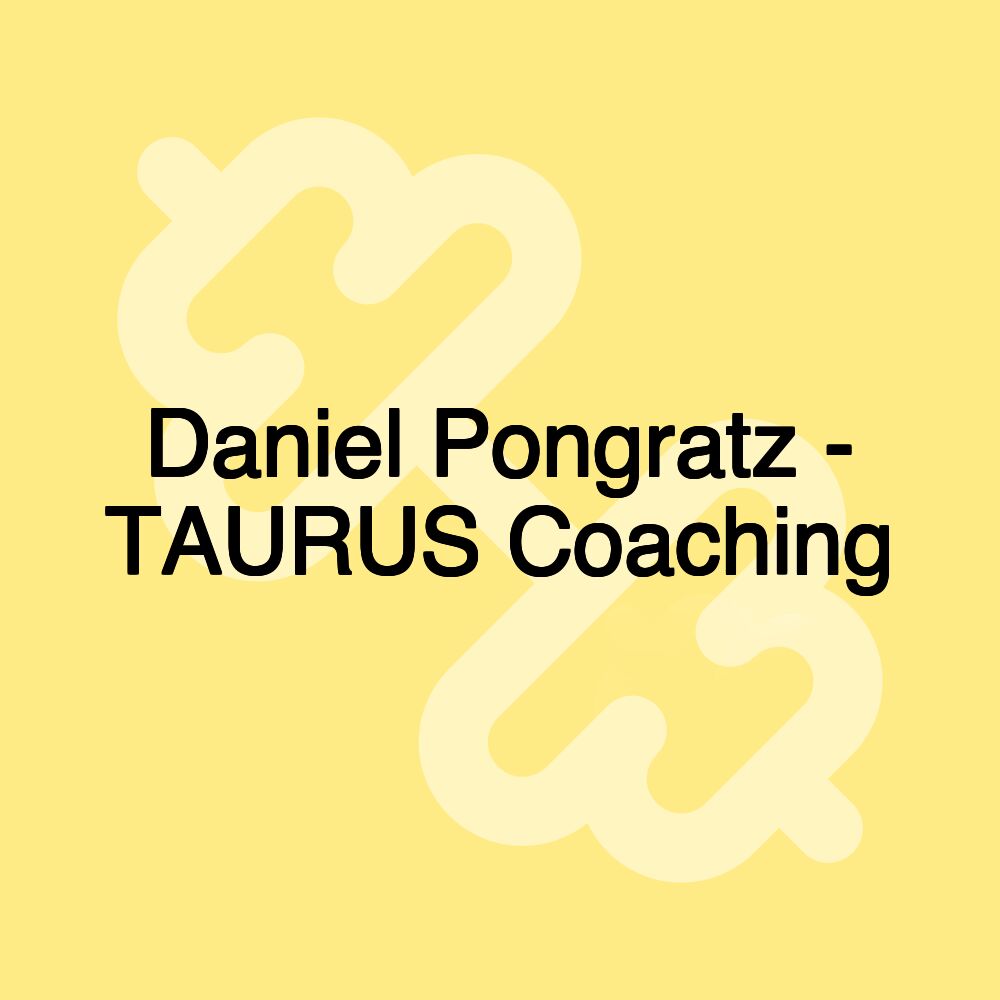 Daniel Pongratz - TAURUS Coaching