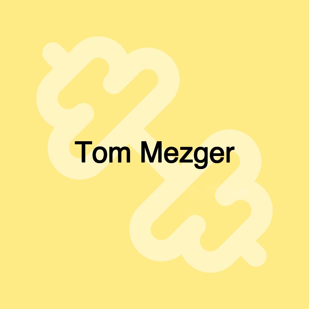 Tom Mezger