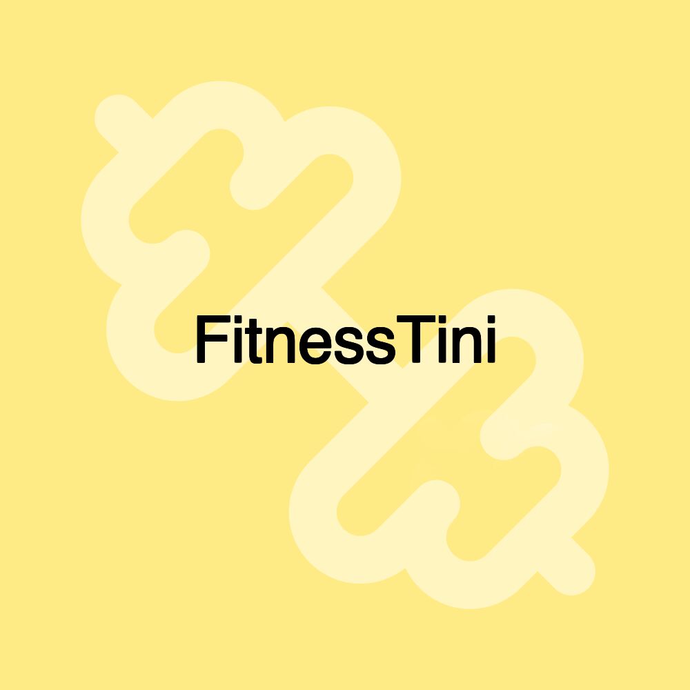 FitnessTini