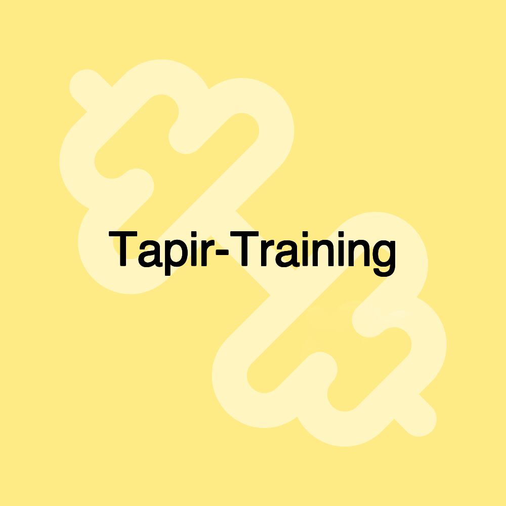 Tapir-Training