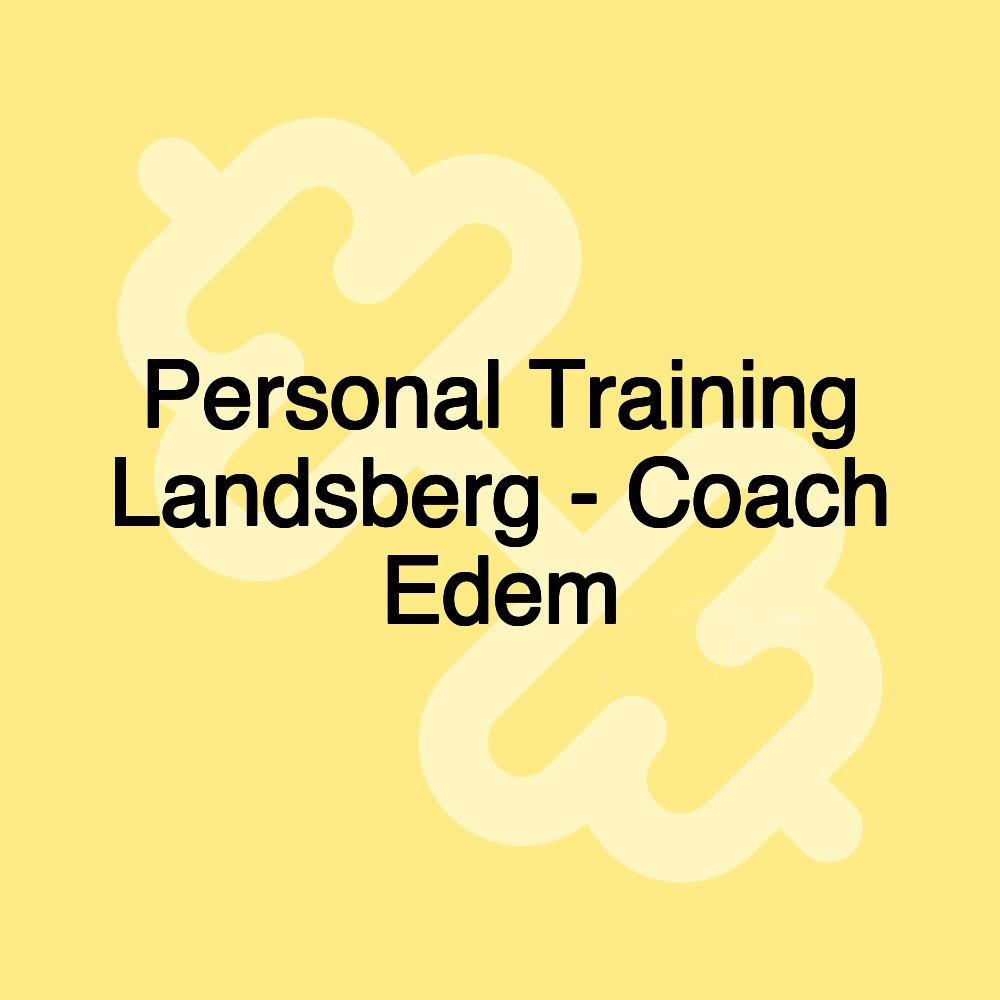 Personal Training Landsberg - Coach Edem