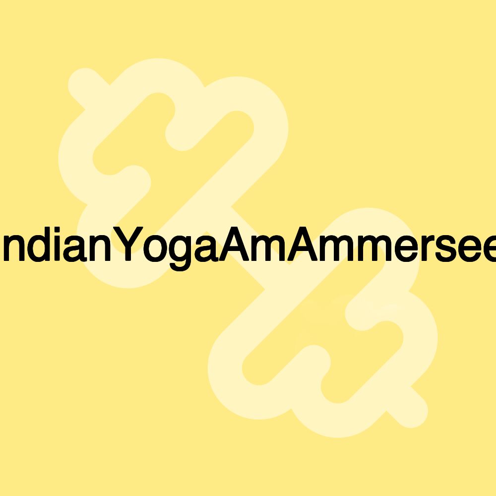 IndianYogaAmAmmersee