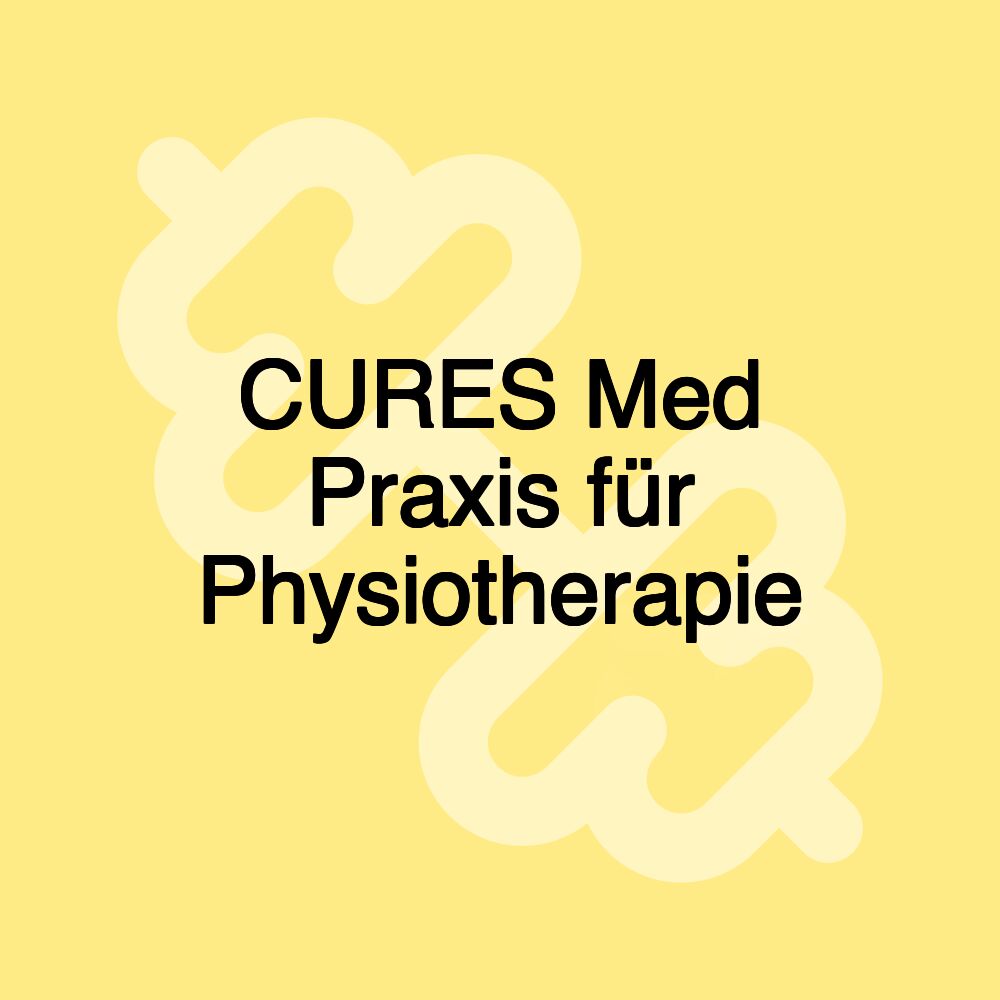 CURES Med Praxis für Physiotherapie