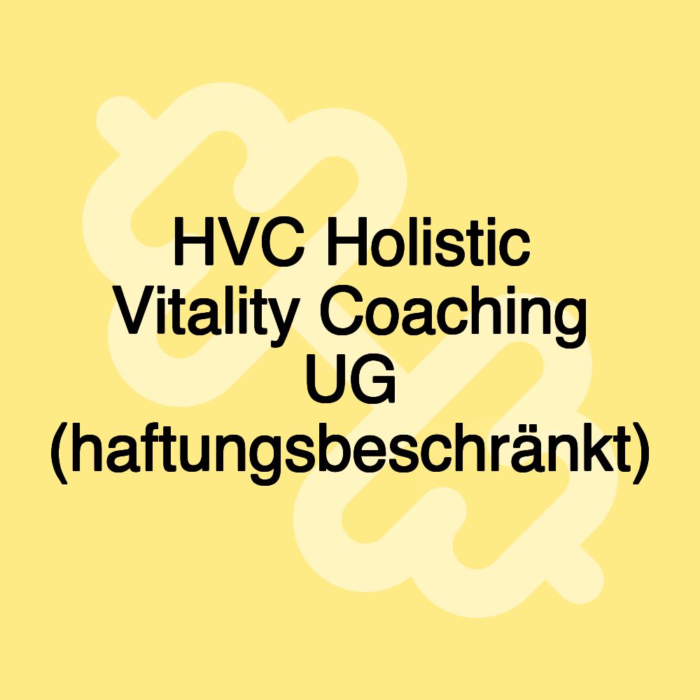 HVC Holistic Vitality Coaching UG (haftungsbeschränkt)