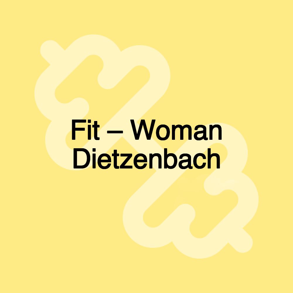 Fit – Woman Dietzenbach