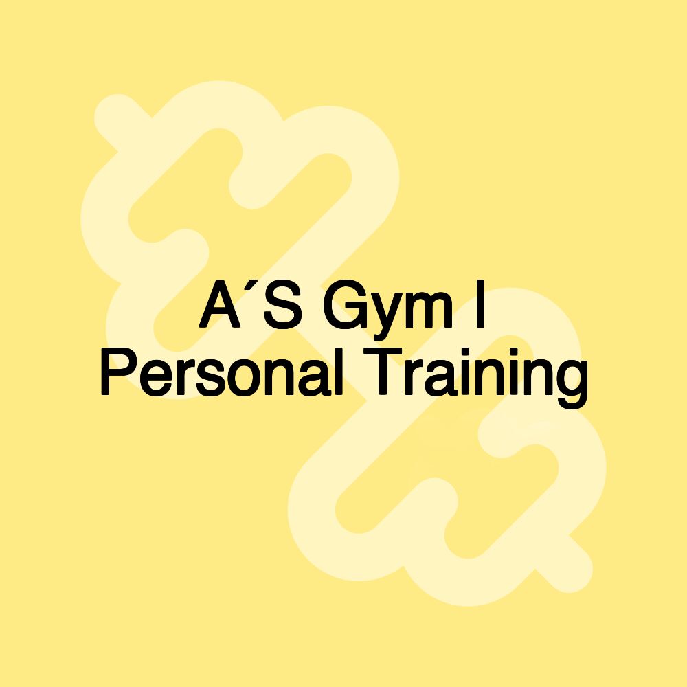 A´S Gym | Personal Training