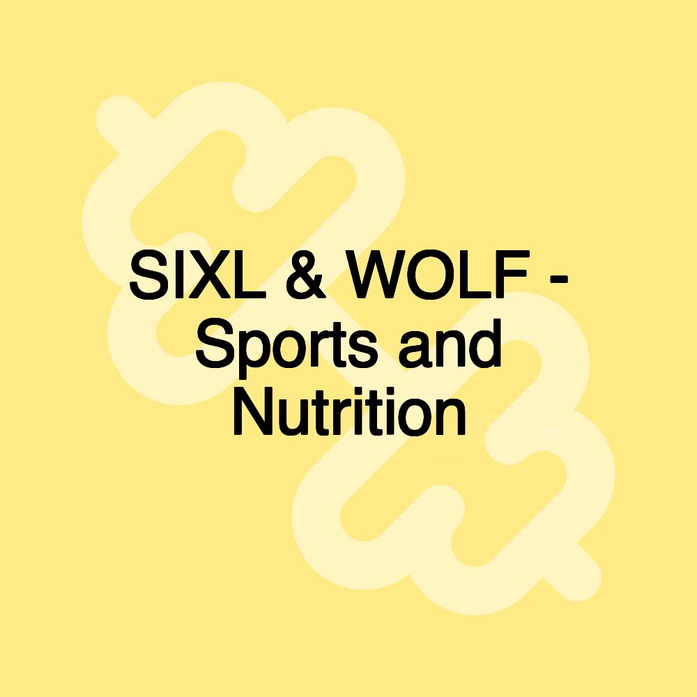 SIXL & WOLF - Sports and Nutrition