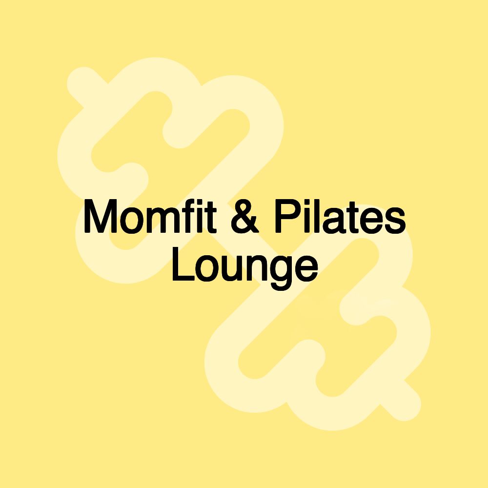 Momfit & Pilates Lounge