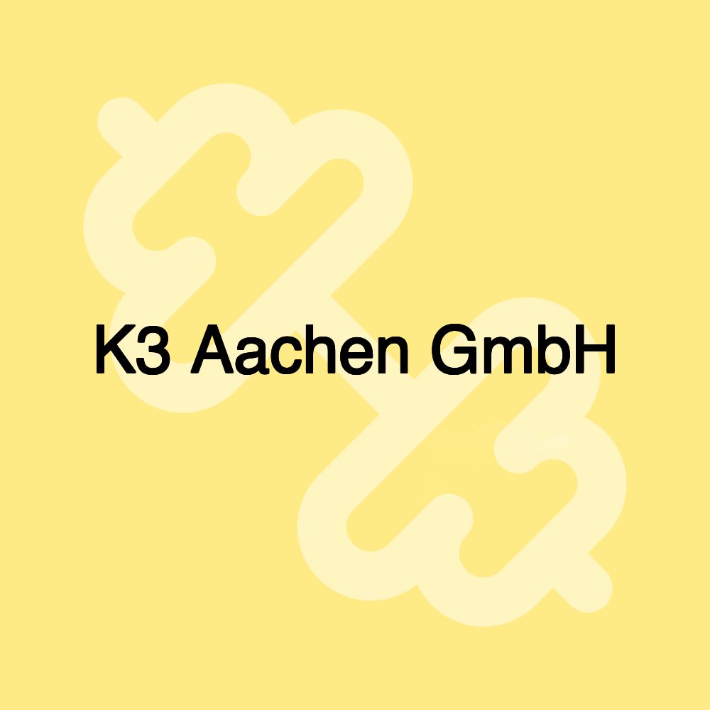 K3 Aachen GmbH