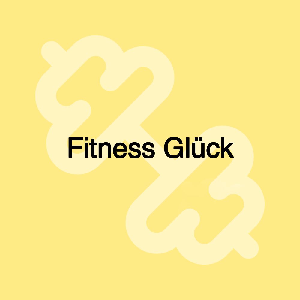 Fitness Glück