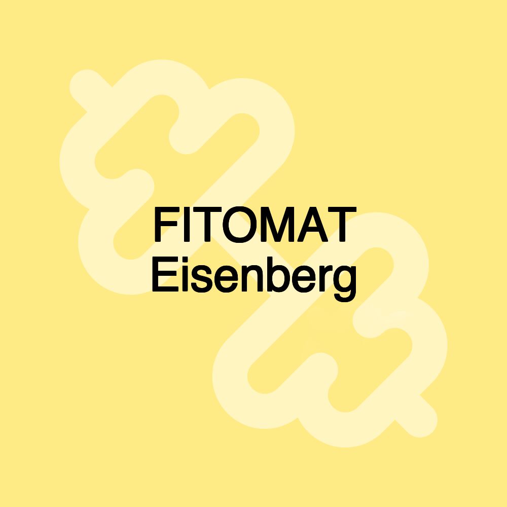 FITOMAT Eisenberg