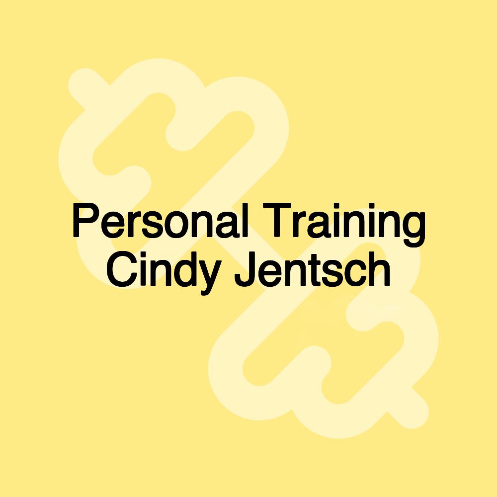 Personal Training Cindy Jentsch